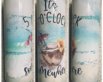 It's 5 o'clock 20oz skinny tumbler