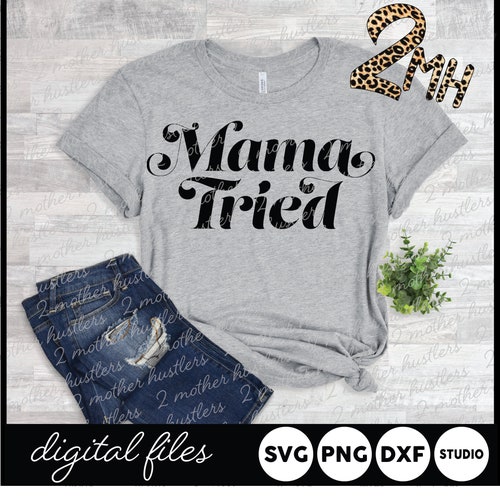 Momma Tried SVG PNG DXF Pdf Cut File Digital Download Country | Etsy