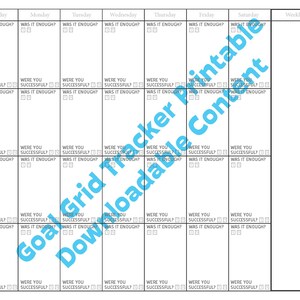 Può includere: Un tracker di griglia degli obiettivi stampabile con una sezione di revisione settimanale. La griglia è divisa in giorni della settimana, con spazio per tenere traccia di quattro obiettivi. Ogni giorno include caselle di controllo per "Hai avuto successo?" e "È stato sufficiente?" Il testo "Goal Grid Tracker Printable Downloadable Content" è sovrapposto.