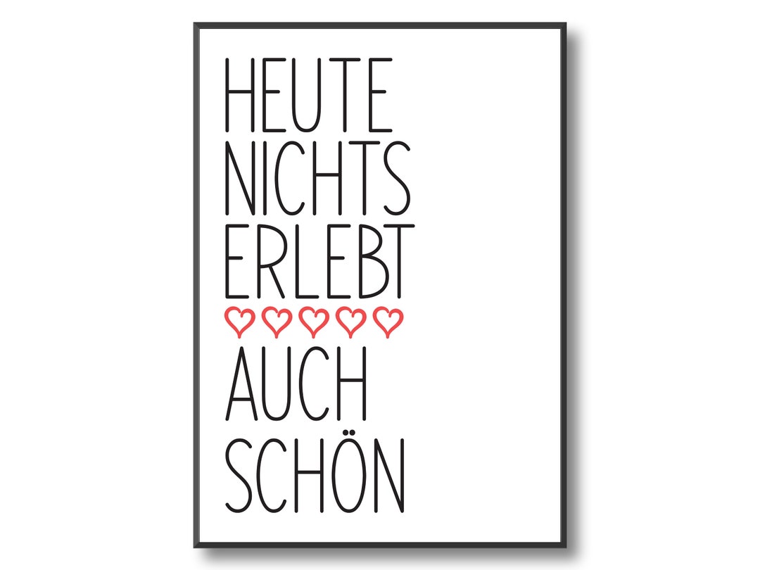 Wandbild DIN A4 Heute nichts erlebt auch schön Print Etsy.de
