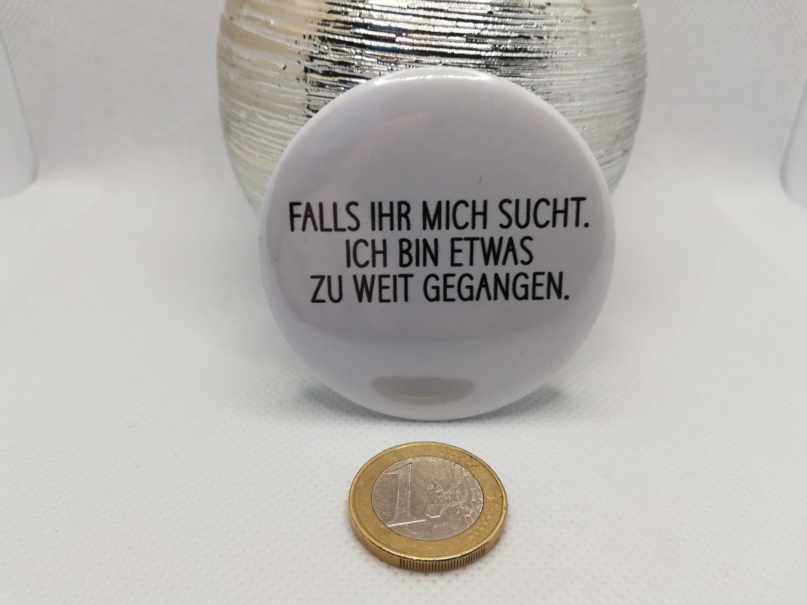Ansteckbutton Ich bin etwas zu weit gegangen Sprüche Etsy