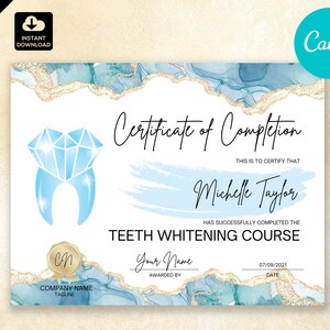 May include: A blue and gold certificate of completion for a teeth whitening course. The certificate features a stylized diamond tooth graphic and the text "Certificate of Completion", "This is to certify that", "Michelle Taylor", "Has successfully completed the", "Teeth Whitening Course", "Your Name", "Awarded by", "07/09/2021", "Date", "CN", "Company Name", "Tagline".