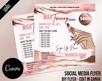 May include: A pink and gold social media flyer for a wax training academy. The flyer includes the text "Wax Training Academy," "Sunday July 20, 2021," and "Sign Up Now!" A hand illustration holds a nail tool.