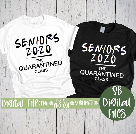 Download Seniors 2020 The Quarantined Class Svg Seniors Class Of 2020 Etsy