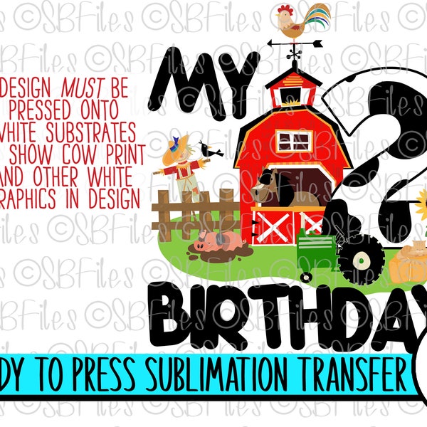 Ready To Press Sublimation Transfer, Custom Shirt, DIY Crafts, Girl 2nd Birthday, Farm Birthday Shirt, Tractor Barnyard Birthday Boy Shirt