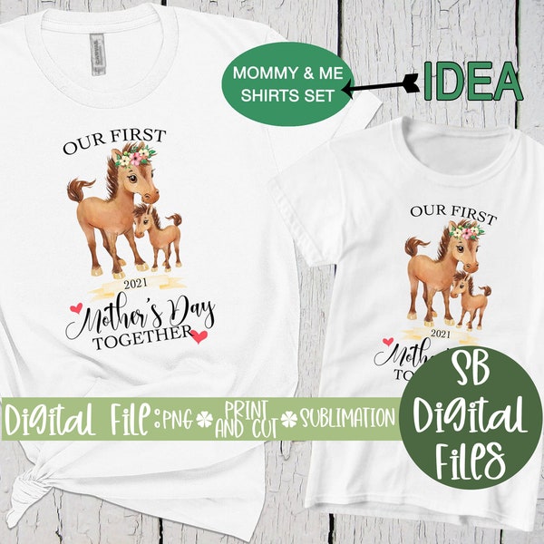 Horses First Mother's Day 2021 PNG, Mommy + Me Shirts, Cricut Silhouette Print Cut, Sublimation Designs, Matching Outfits, Digital Download