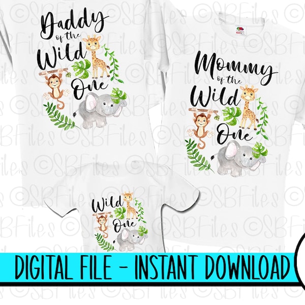 Wild One Matching Family Shirt Designs, PNG Digital Files Instant Download, Mommy of the Wild One, Daddy of the Wild One, DIY Safari Animals