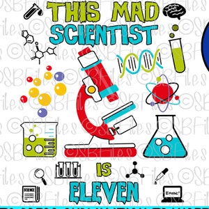 Mad Scientist Is Eleven PNG, 11º aniversário, camisa de aniversário, Cricut Explore, corte de impressão, impressão por sublimação, silhueta cameo, arquivo digital