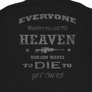 Everyone Wants to go to Heaven T-Shirt