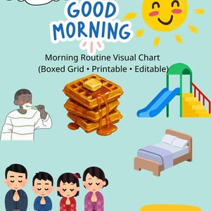 May include: A morning routine visual chart featuring the text GOOD MORNING and Morning Routine Visual Chart (Boxed Grid • Printable • Editable). Illustrations include a sun, cloud, waffles, playground, bed, people brushing teeth, people praying, clothes, and a school bus.