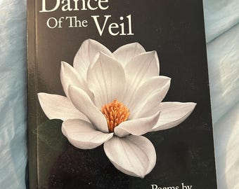 A short book of poetry called Dance of the Veil