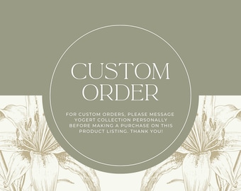 CUSTOM ORDER 1