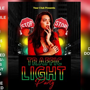May include: A flyer for a Traffic Light Party. The flyer features a woman in a red dress with a traffic light in the background. The text on the flyer says "Traffic Light Party" and includes the date and location of the event. The flyer is designed in a black, red, yellow, and green color scheme.