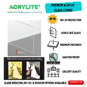 May include: A clear acrylic sheet for framing artwork, with the text "Acrylite Gallery premium framing" and "Help protect your memories from fading."  The sheet is shatterproof, provides 90% UV protection, and looks like glass.  The text "Glare reducing, 99% UV, & museum options available" and "Contact us" are also visible.