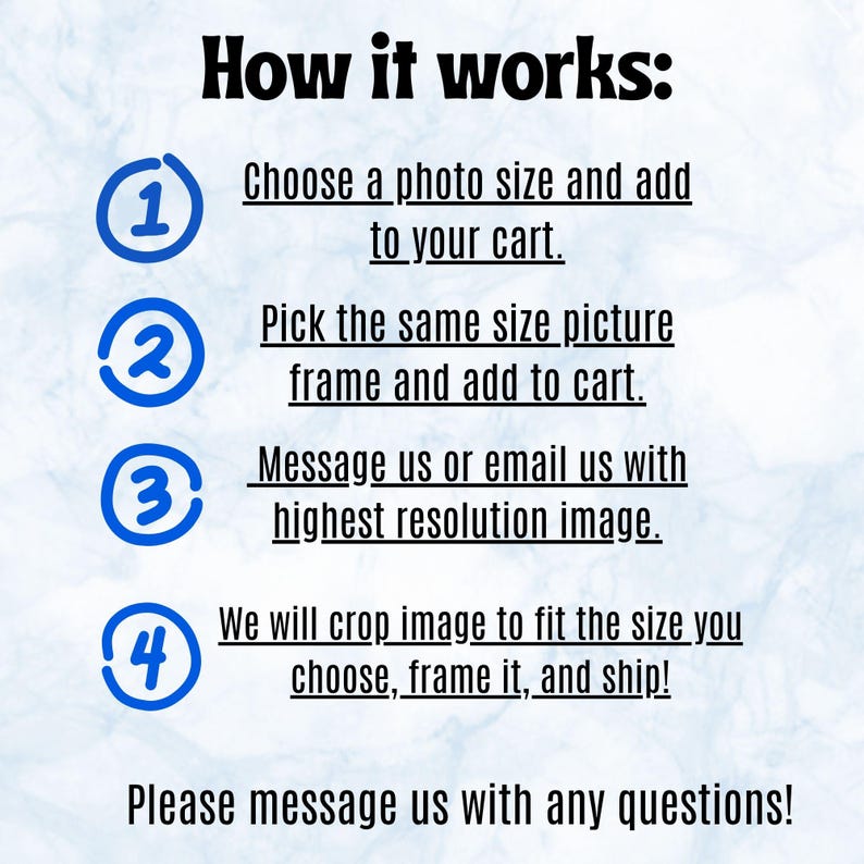 K&ouml;nnte beinhalten: Bild mit dem Text "How it works:" und vier nummerierten Schritten. Schritt 1: W&auml;hle eine Fotogr&ouml;&szlig;e und f&uuml;ge sie deinem Warenkorb hinzu. Schritt 2: W&auml;hle einen gleich gro&szlig;en Bilderrahmen und f&uuml;ge ihn dem Warenkorb hinzu. Schritt 3: Sende uns eine Nachricht oder E-Mail mit dem Bild in h&ouml;chster Aufl&ouml;sung. Schritt 4: Wir schneiden das Bild zu, rahmen es ein und versenden es! Bitte kontaktiere uns bei Fragen!