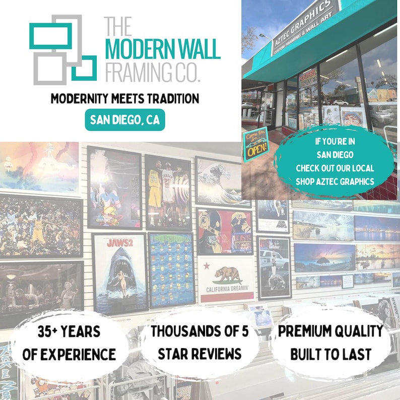 May include: The Modern Wall Framing Co. storefront in San Diego, CA. The shop offers custom framing and wall art. The sign says "Modernity Meets Tradition". There are framed posters and artwork on the walls inside the shop. The sign also says "35+ Years of Experience", "Thousands of 5 Star Reviews", and "Premium Quality Built to Last".