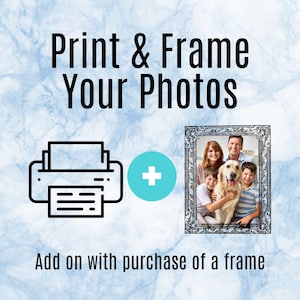 Print & Frame Your Photo | Upgrade Add on with Purchase of a Frame | Printed Photo on Glossy Paper | Custom Print For Custom Picture Frames