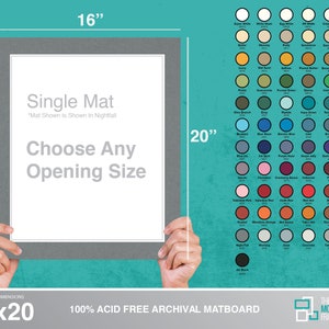 May include: A 16x20 inch single mat board with a gray mat and a white core. The mat board is 100% acid free archival mat board. The text "Single Mat" is printed on the mat board. The text "Mat Shown is Shown in Nightfall" is printed below the text "Single Mat". The text "Choose Any Opening Size" is printed below the text "Mat Shown is Shown in Nightfall". The text "16x20" is printed in the bottom left corner of the image. The text "100% ACID FREE ARCHIVAL MATBOARD" is printed in the bottom center of the image. The text "THE MODERN WALL FRAMING CO." is printed in the bottom right corner of the image.