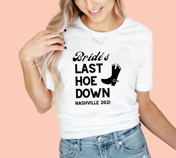Last Hoe Down Bachelorette Shirts 