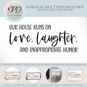 Our House Runs on Love Laughter and Inappropriate Humor svg Funny Home Decor Rustic Sign Home Decor Humorous Living Room svg cricut