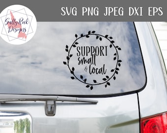 Support local svg, Support small svg, support small businesses svg,cricut,silhouette,cut files,png,eps,dxf,jpeg,support local businesses svg