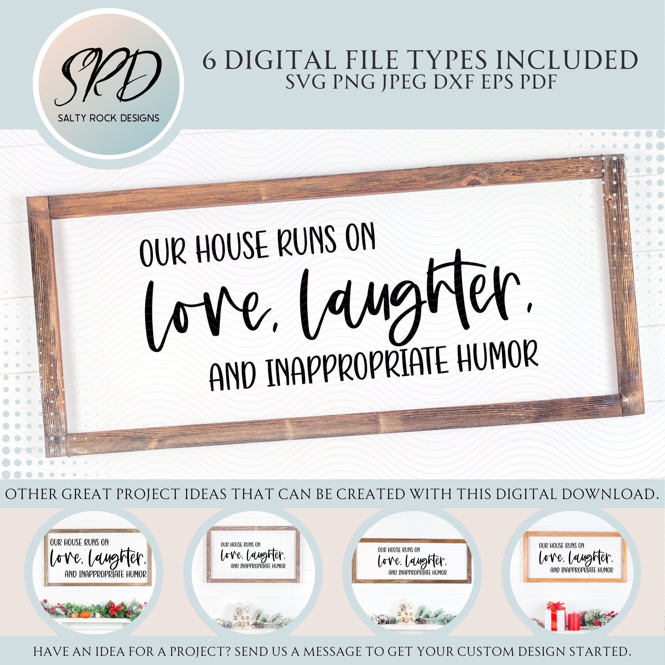 Our House Runs on Love Laughter and Inappropriate Humor Svg Funny Home ...