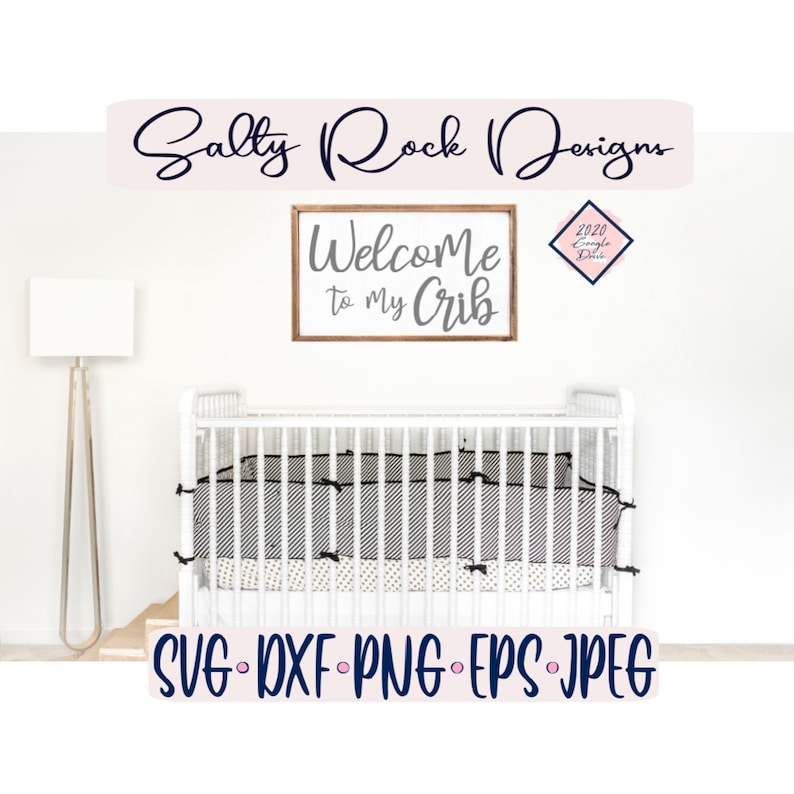 Welcome to my Crib Max 42% OFF SVG Cricut Nurser San Jose Mall png Silhouette eps dxf