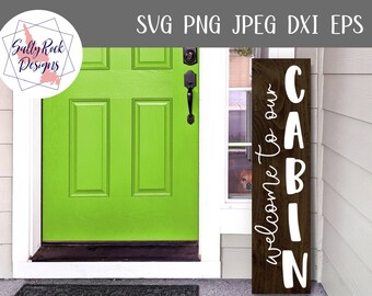 Welkom bij onze hut SVG, Cricut, silhouet, welkom tekenen SVG, welkom SVG, cabine tekenen SVG, welkom cabine teken SVG, PNG, EPS, DXF, JPEG