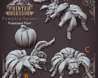 May include: Three 3D printed pumpkin spider models, labeled A, B, and C. The spiders are gray and have a detailed, organic design. The model labeled B is holding a pumpkin in its front legs. The text "PRINTED OBSESSION Pumpkin Spider Possessed Plant" is visible in the top left corner of the image.