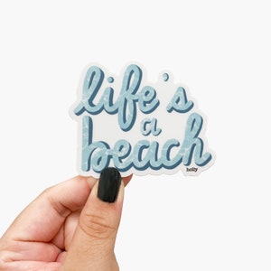 Life's A Beach Sticker - 3" Vinyl Sticker, Beach Stickers for Hydroflask, Summer Stickers, Pun Gifts, Quote Stickers, Funny Stickers