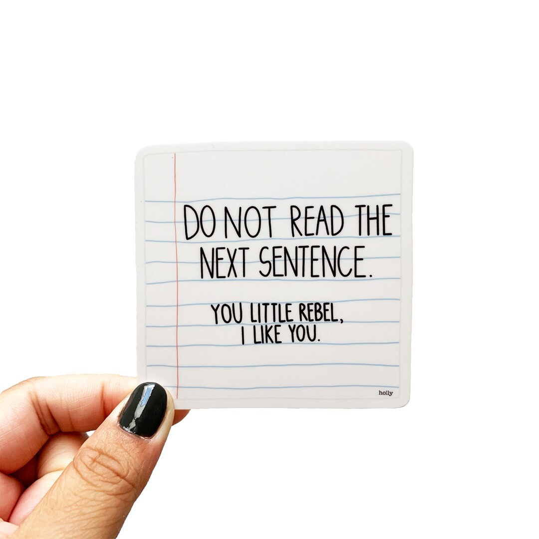 Do Not Read the Next Sentence Sticker - 3