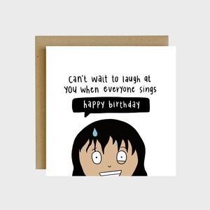 When People Sing Happy Birthday to You Greeting Card - Funny Cards Humor, Funny Birthday Cards, Funny Birthday Cards for Friends