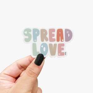 Spread Love Sticker - 3&quot; Vinyl Sticker, Positive Saying Stickers, Colorful Sticker, Inspirational Quotes, Love Stickers, Equality Stickers