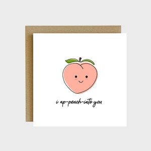 I Ap-peach-iate You Pun Greeting Card - Peach Gifts, Peach Card, Thanksgiving Cards, Foodie Cards, Funny Pun Cards, Love Cards for Her