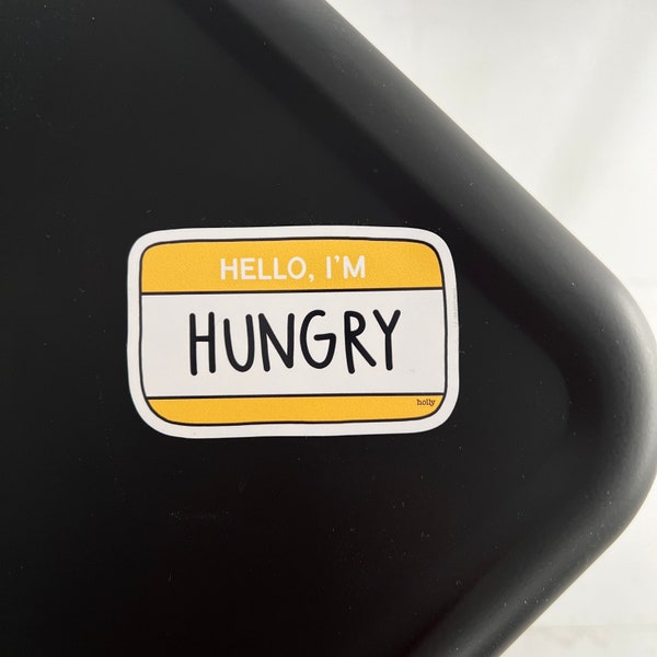 MAGNET Hello I'm Hungry Magnet - 3" Funny Magnets Fridge, Sarcastic Gifts, Funny Gifts For Her, Funny Gifts for Him, Always Hungry Gift