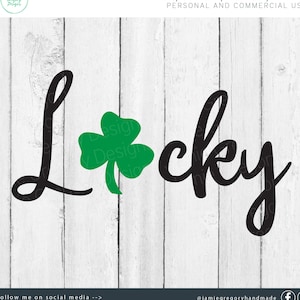 Lucky Clover - St Patricks Day svg - St Patricks Day Shirt - Shamrock svg - Lucky svg - Irish svg - Clover svg - St Patricks Day Cut File