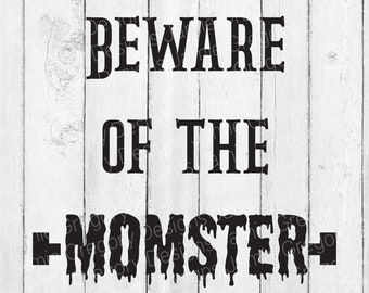Hüten Sie sich vor dem Momster SVG - Halloween Mom Shirt Design (Digitaler Download)