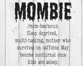 Mombie Definition Halloween SVG – Funny Mom Shirt Design (Digital Download)