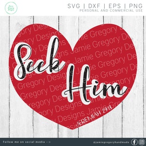 Christian svg - Bible Verse svg - Bible svg - Seek Him svg - Jeremiah 29:13 svg - Bible Quote - Christian Cut File - Bible Verse Cut File
