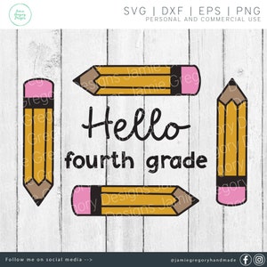 Hello Fourth Grade svg - Fourth Grade svg - Back to School svg - School svg - Teacher svg - Teacher Shirt svg - First Day of Fourth Grade