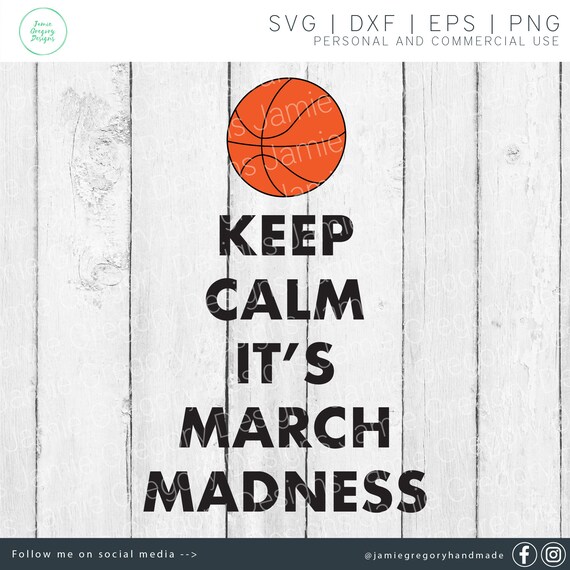 Keep Calm March Madness SVG – Basketball Mom Shirt Design (Digital Download)