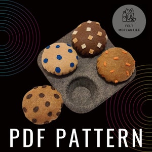 Felt Food Patterns - Felt Muffins & Muffin Tin- Downloadable PDF Toy Sewing Pattern