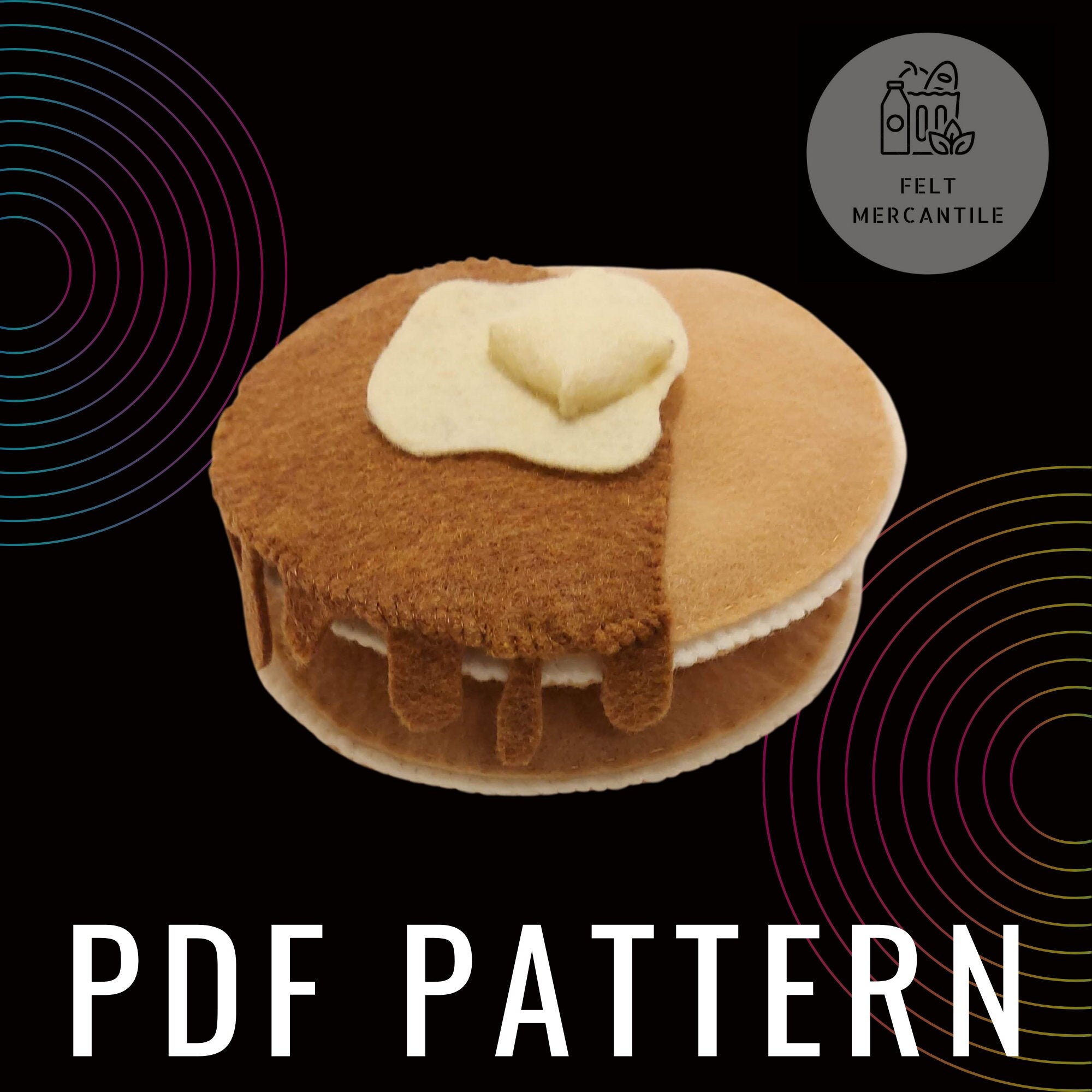 Felt Pancakes w/ Syrup & Butter – Downloadable PDF Pattern – DIY Play Food Sewing Pattern – Instant Download