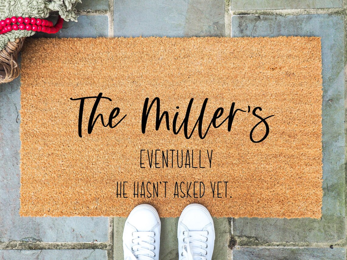 Eventually He Hasn't Asked yet Doormat / Couples Doormat / Etsy