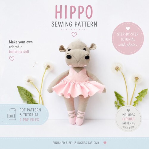 Hippo Plush Sewing Pattern: Ballerina stuffed animal Doll with Clothes (PDF Pattern)
