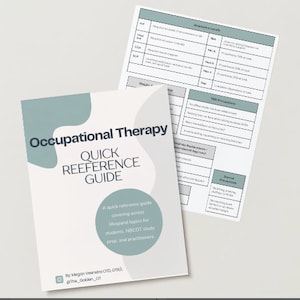 May include: A quick reference guide for Occupational Therapy students and practitioners. The cover is white with a teal design and the title "Occupational Therapy QUICK REFERENCE GUIDE". The guide covers lifespan topics and NBCOT study prep.