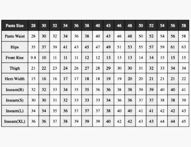 May include: A chart showing pants sizes and corresponding measurements in inches for waist, hips, front rise, thigh, hem width, and inseam. The inseam measurements are listed for regular, short, long, and extra long inseams.
