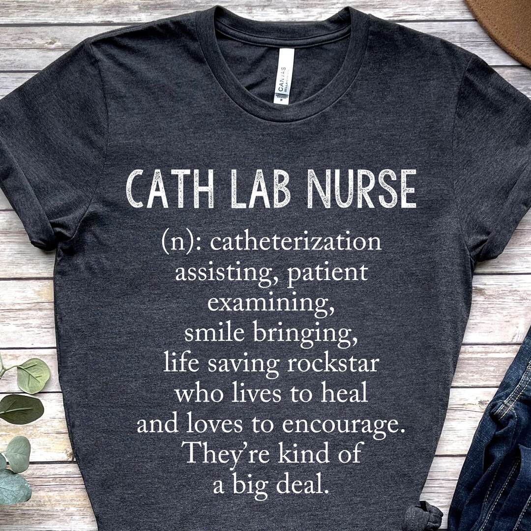 Cath Lab Nurse Shirt Cath Lab Nurse Gifts Cath Lab Rn Cath Etsy