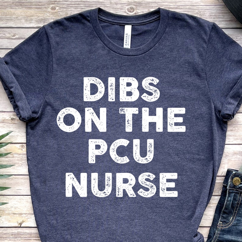 Pcu Nurse Shirt Pcu Nurse Tshirt Progressive Care Unit Etsy