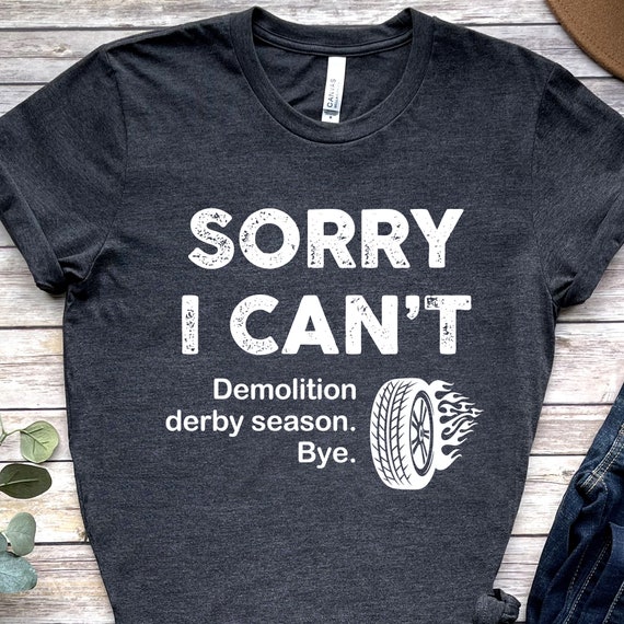 demolition derby wife shirts